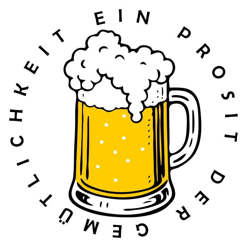 Ein Prosit der Gemütlichkeit