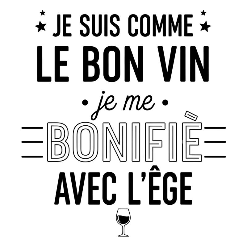 I'm like good wine