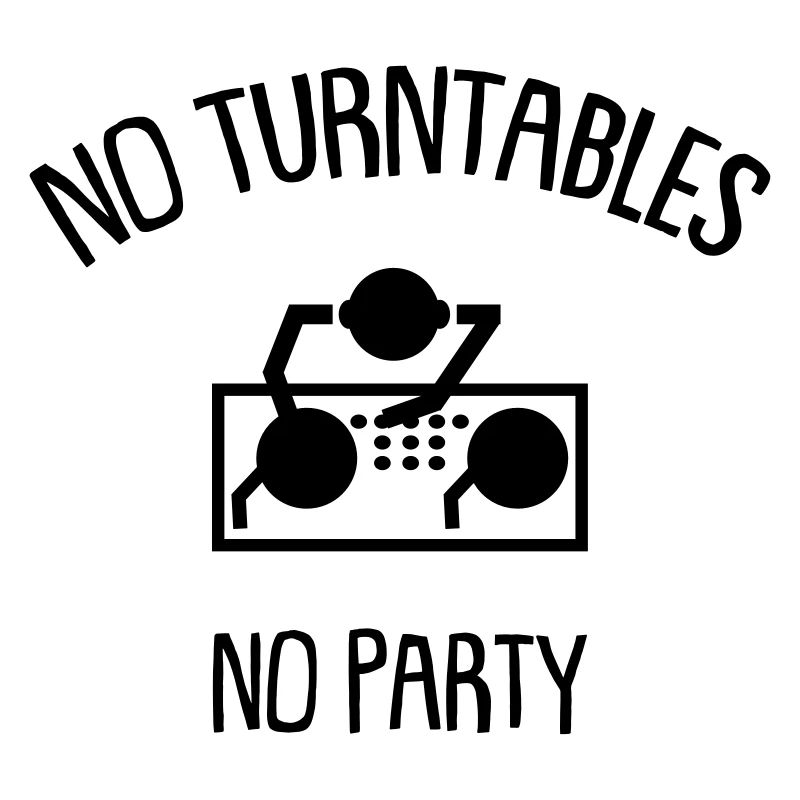 no turntables no party