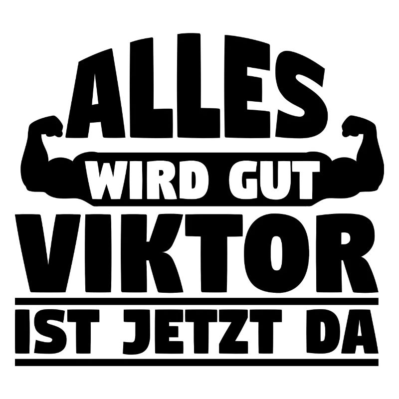 Alles wird gut Viktor ist jetzt da