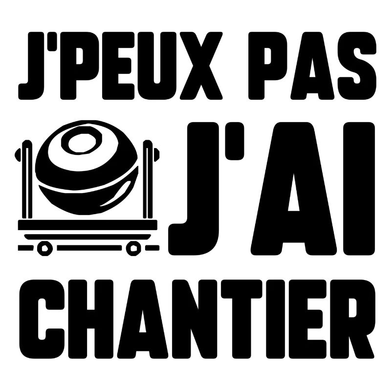 J’peux pas j’ai chantier