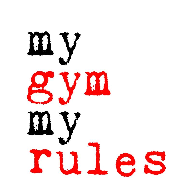 My Gym, My Rules 5