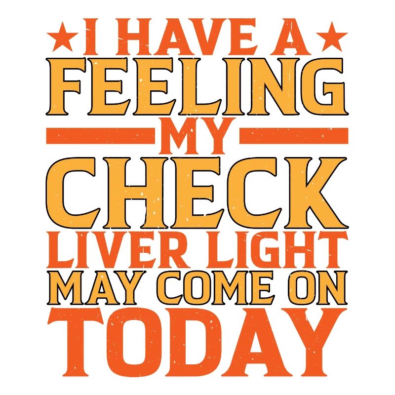 My Check Liver Light May Come On Today
