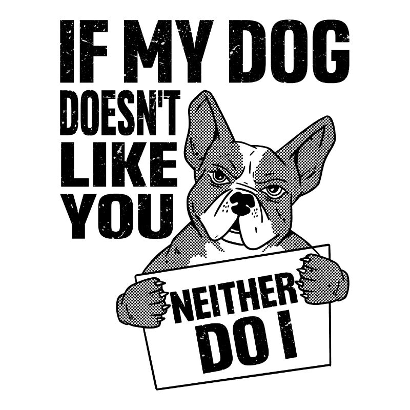 Si mon chien ne vous aime pas, moi non plus