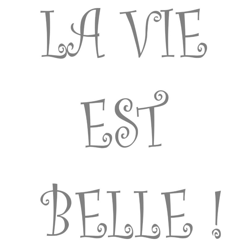 La vie est belle