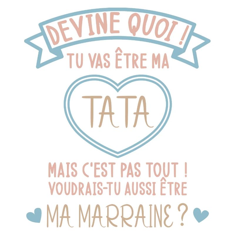 Devine quoi ! Tata voudrais-tu être ma marraine ?
