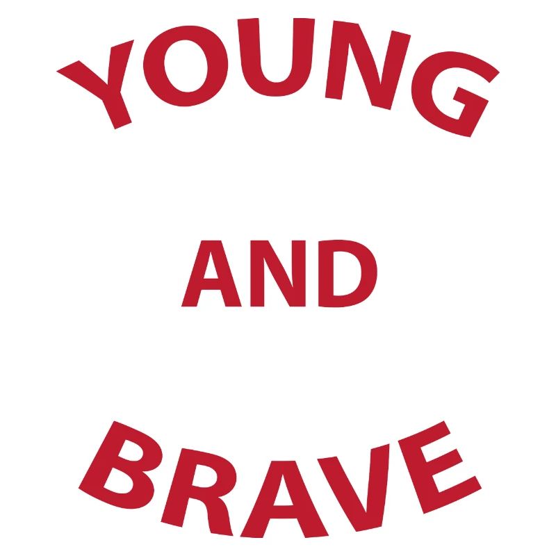 Young and Brave T-Shirt Text Design Gift Idea