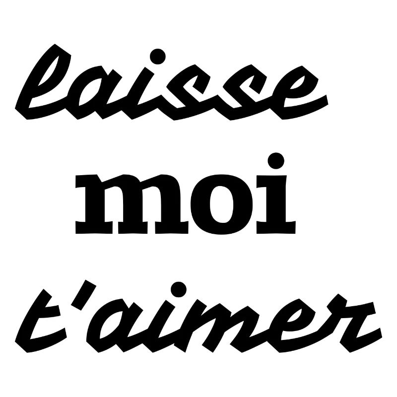 Laisse moi t’aimer