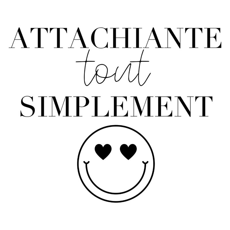 Attachiante tous simplement
