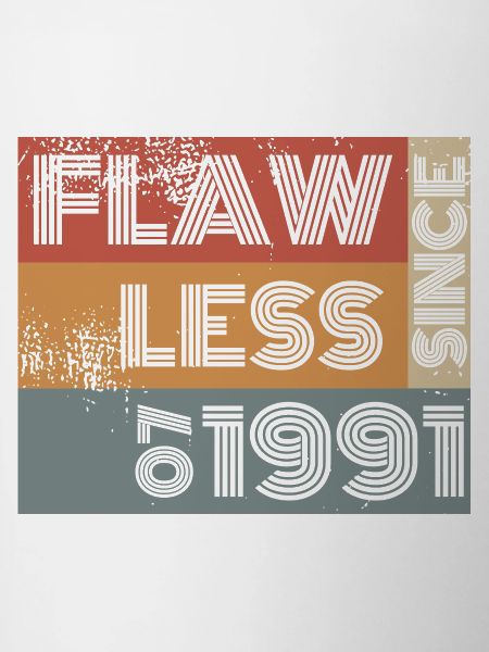 33. Birthday Flawless since 07/1991