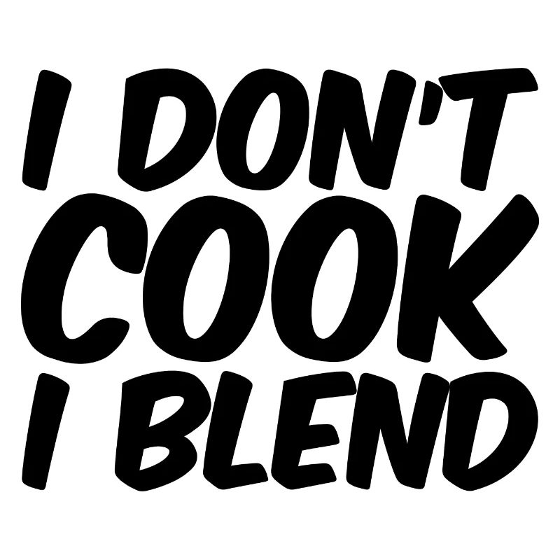 I Don't Cook I Blend