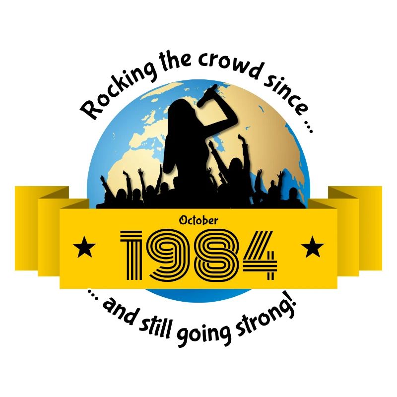 40. Geburtstag Rocking the crowd since 10/1984