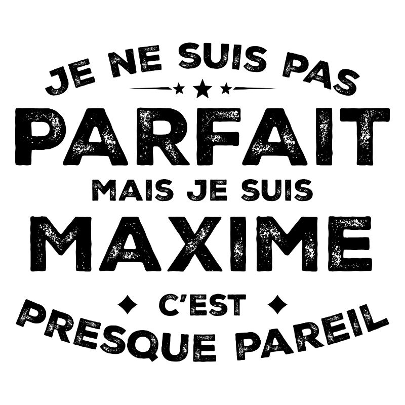 Maxime Ein Name, eine Haltung Humor Maxime