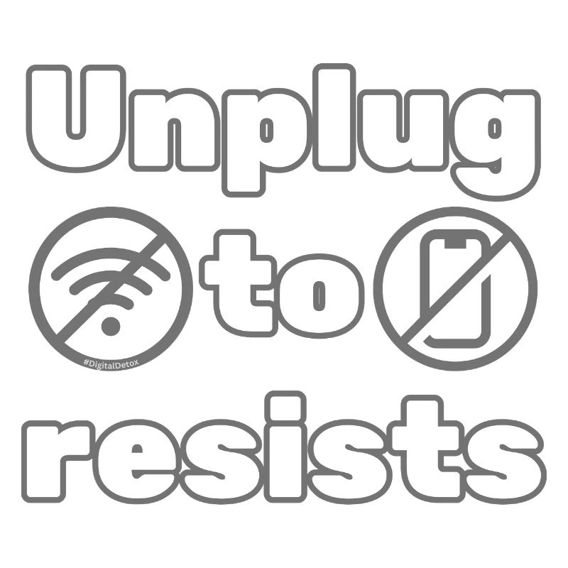 Unplug to Resist – DigitalDetox Statement Design