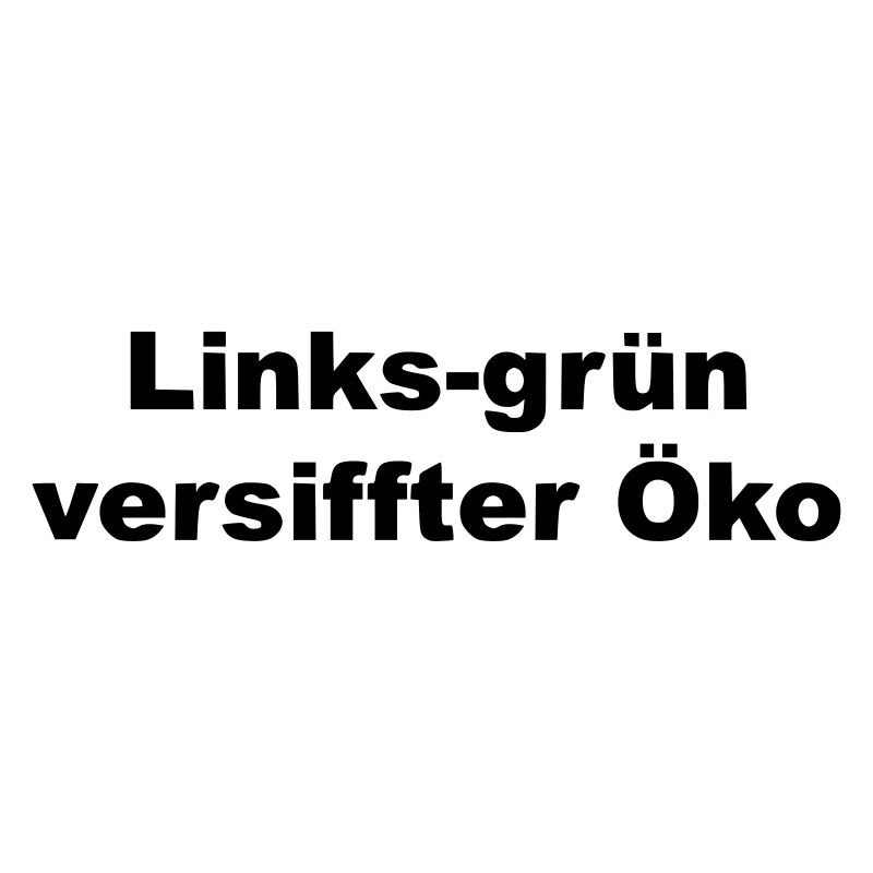 links gruen versiffter Öko
