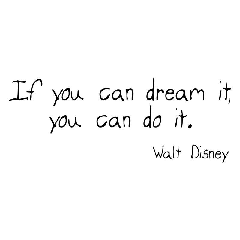 Dream it