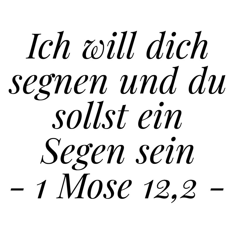 Segen sein: Christliches Geschenk 1 Mose 12,2