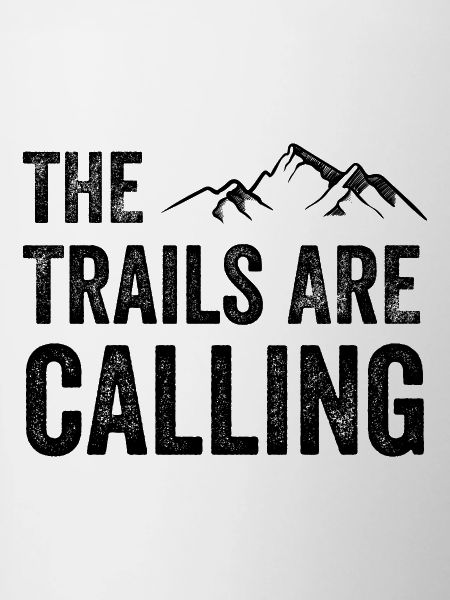 The Trails Are Calling
