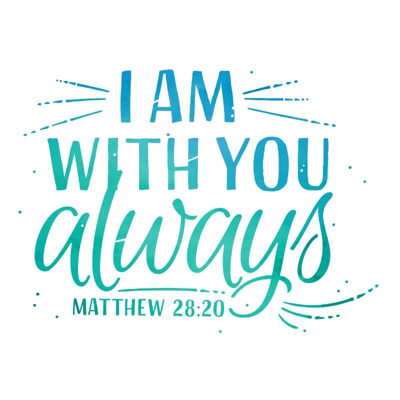 I am with you always