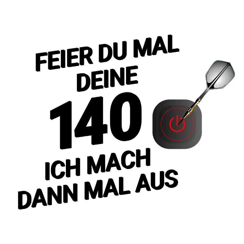 Lustiges Dart-Design – "Feier du mal deine 140...