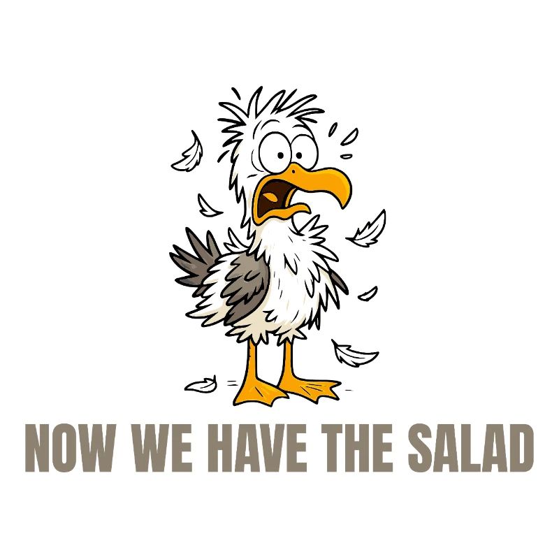Now We Have The Salad Möwe