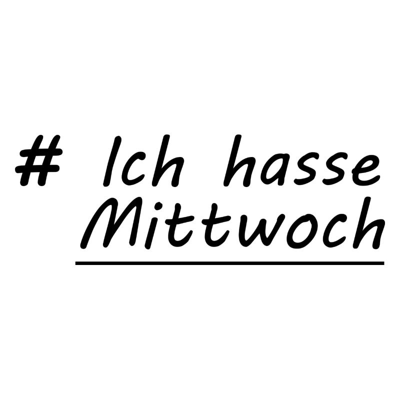 Ich hasse Mittwoch