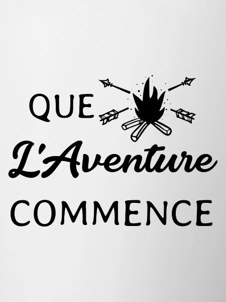 Que l' Aventure commence