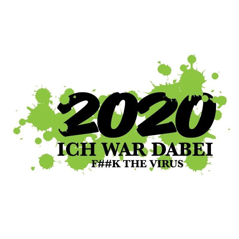 2020 Corona Covid19 Statement ich war dabei Spruch