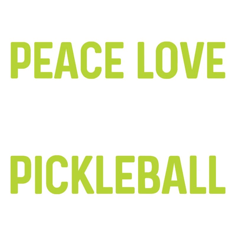 Peace Love Pickleball