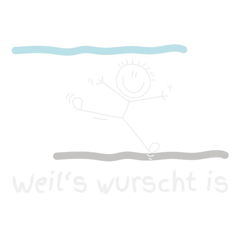 Weil's wurscht is!