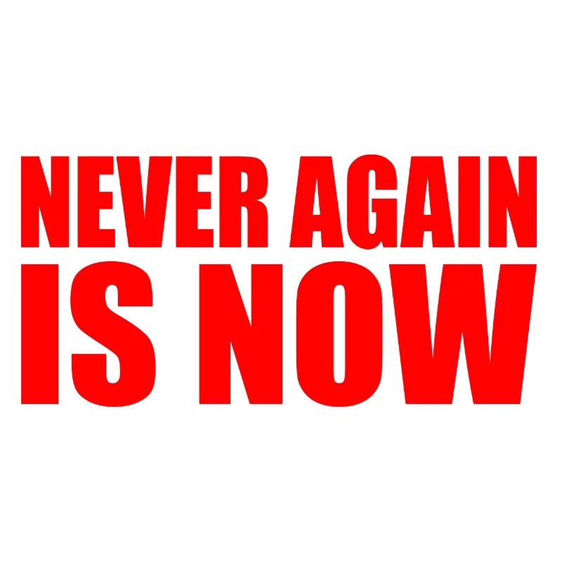 Never again is now