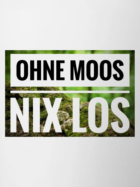 Ohne Moos Nix Los