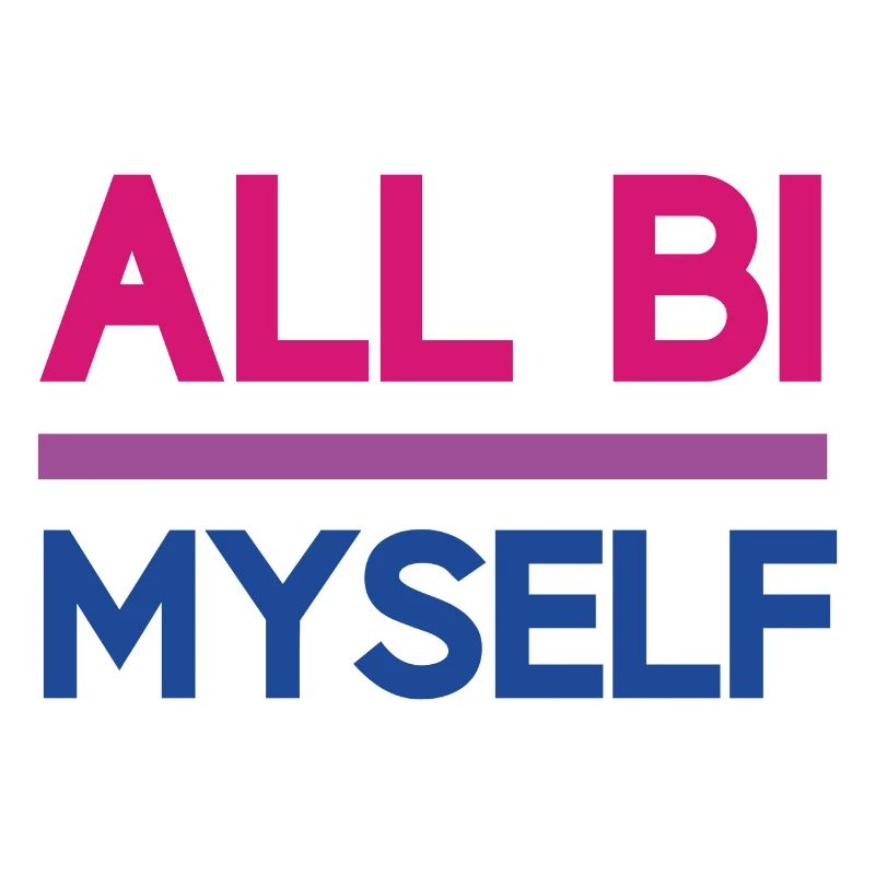 Pride Month LGBT - All Bi(sexual) Myself