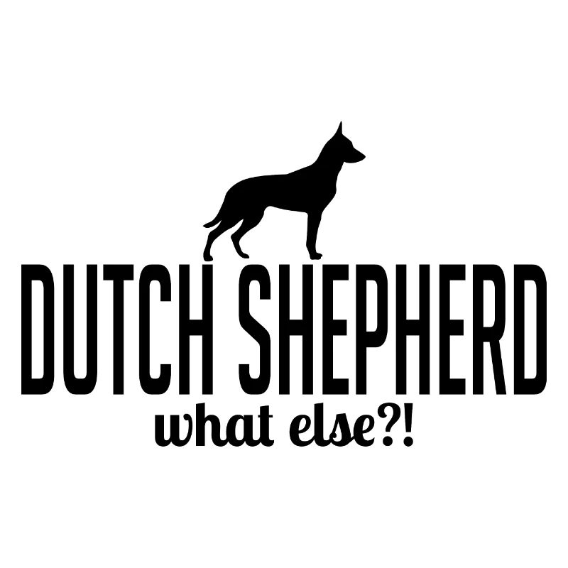 Dutch Shepherd what else Hundespruch Hunde
