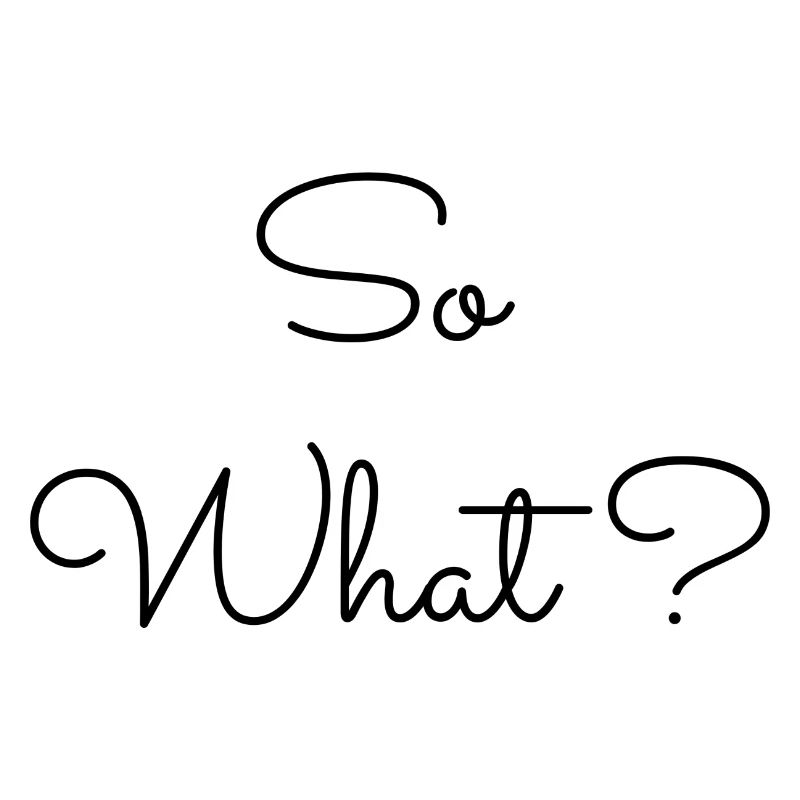 So What