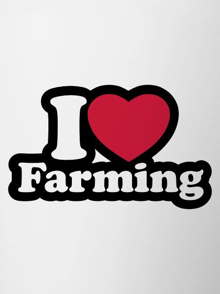 I love farming