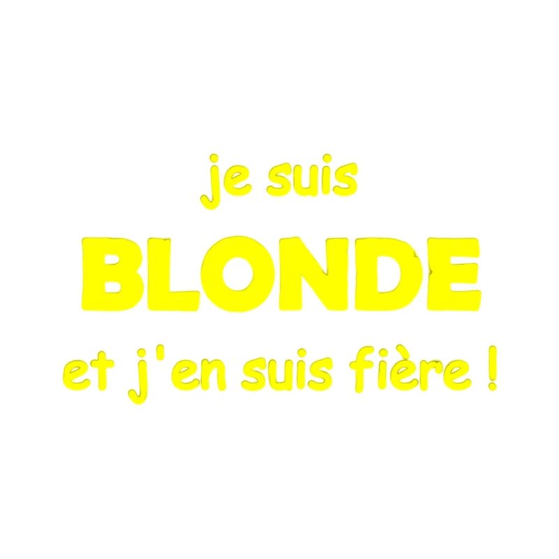 fière d être blonde