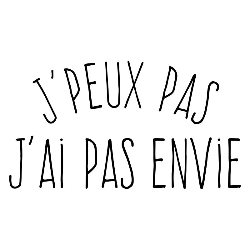J'peux pas j'ai pas envie