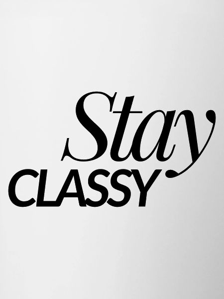 Stay Classy