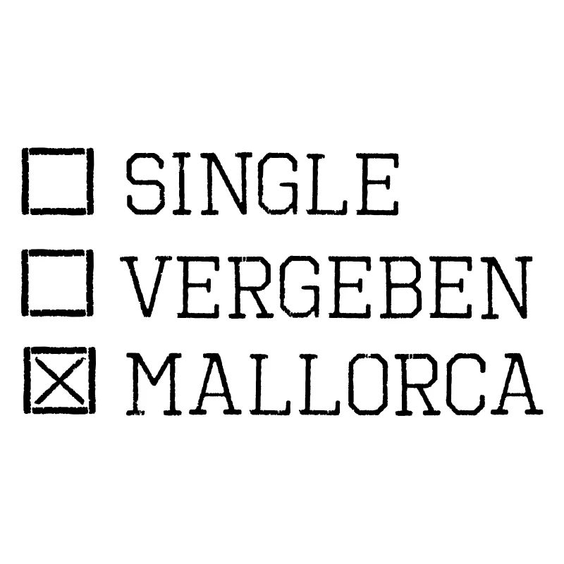 Mallorca Single Party Urlaub lustiger Spruch