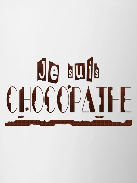 Je suis chocopathe
