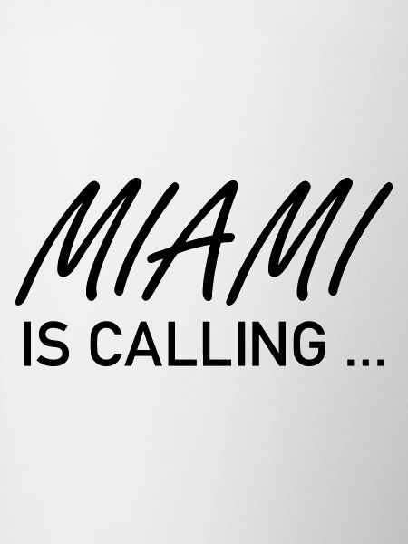 Miami is calling ...