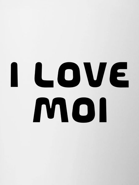 i love moi