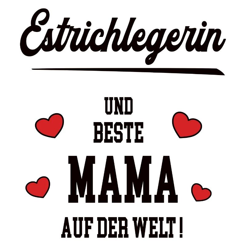 Beste Mama Estrichlegerin Muttertag Geburtstag