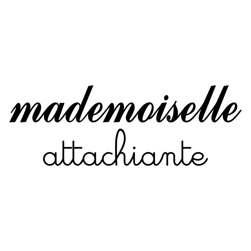 Mademoiselle Attachiante