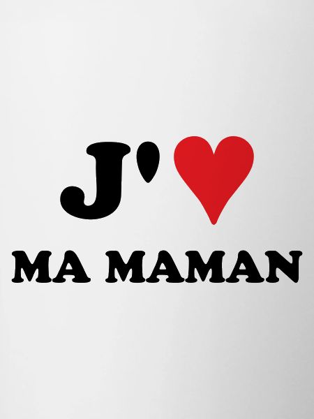 J'aime ma maman