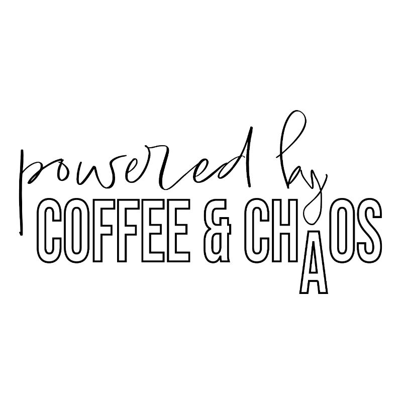 alimenté par le café et le chaos Kaffeejunkie Spruch