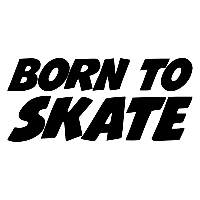 Born to Skate