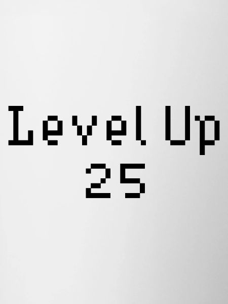 Level Up - 25th Birthday