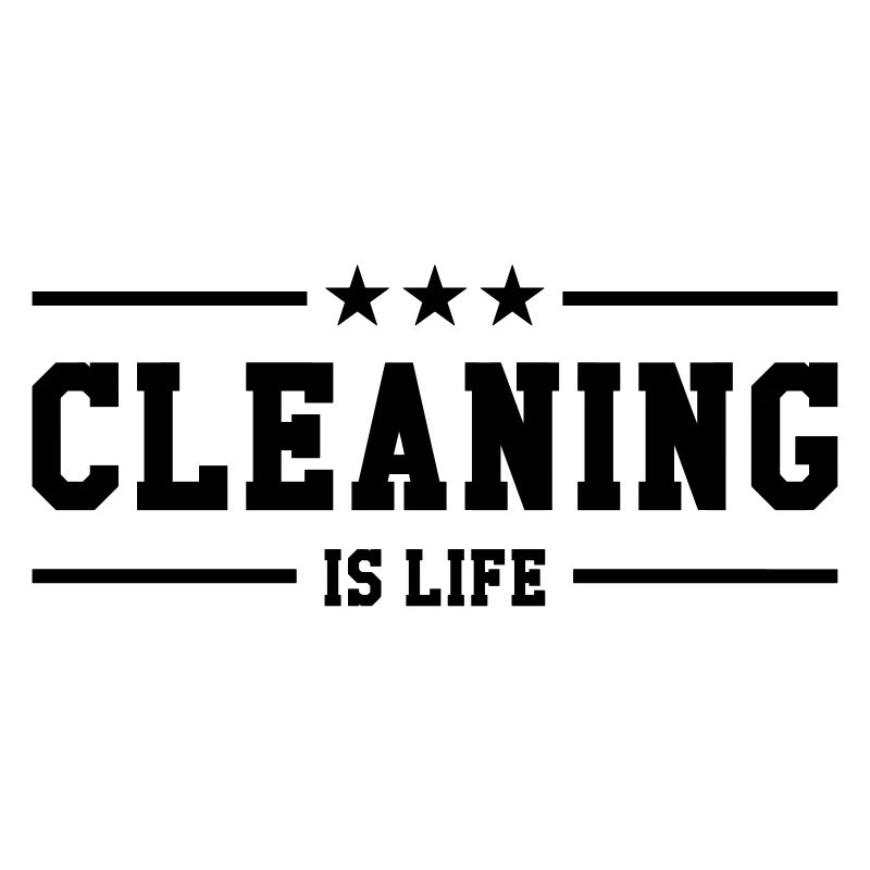 Cleaning is life !